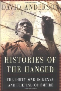 The best books on The Mau Mau Uprising and The Fading Empire - Histories of the Hanged by David Anderson
