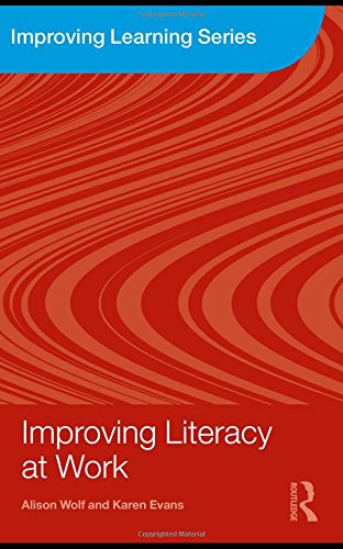 Improving Literacy at Work by Alison Wolf