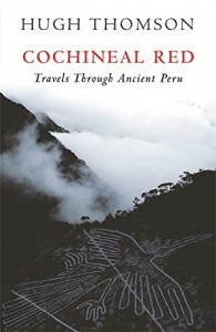 The best books on Mexico - Cochineal Red by Hugh Thomson