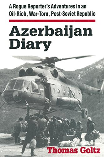 Azerbaijan Diary by Thomas Goltz