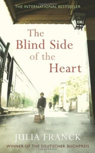 The best books on Forgiveness - The Blind Side of the Heart by Julia Franck