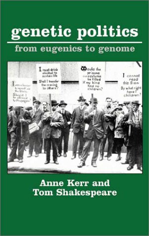 Genetic Politics by Anne Kerr and Tom Shakespeare & Tom Shakespeare