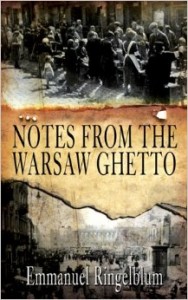 The best books on The Holocaust - Notes from the Warsaw Ghetto by Emanuel Ringelblum