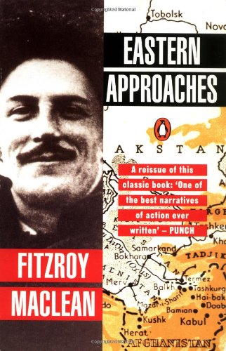 Eastern Approaches by Fitzroy Maclean