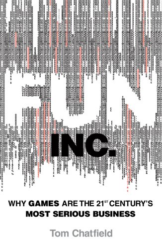 Fun Inc. by Tom Chatfield