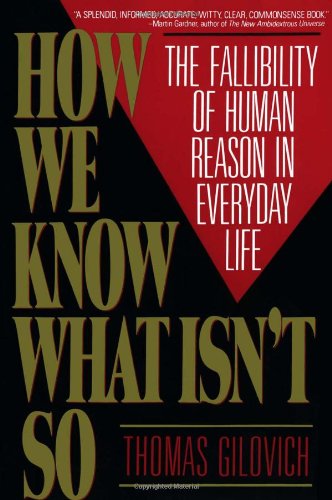 How We Know What Isn’t So by Thomas Gilovich
