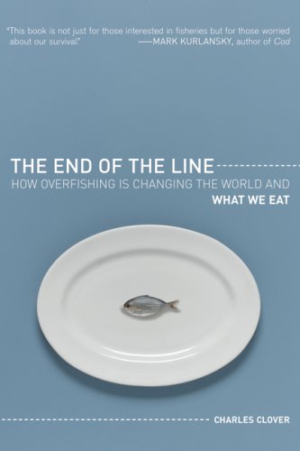 The End of the Line by Charles Clover