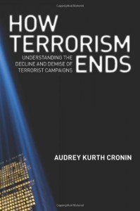 The best books on Terrorism - How Terrorism Ends by Audrey Kurth Cronin