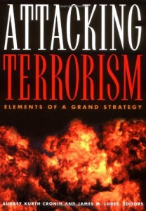 The best books on Terrorism - Attacking Terrorism by Audrey Kurth Cronin