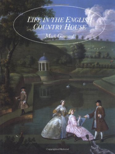 Life in the English Country House by Mark Girouard