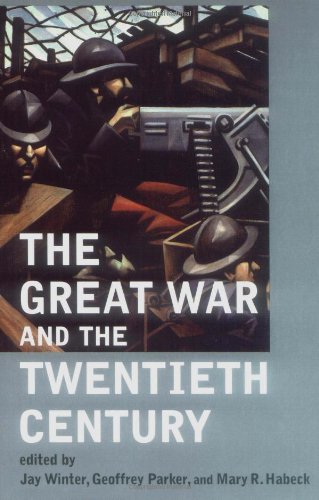 The Great War and the Twentieth Century by Mary Habeck