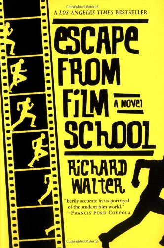 Escape From Film School by Richard Walter