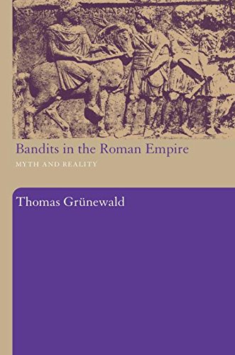 Bandits in the Roman Empire by Thomas Grünewald