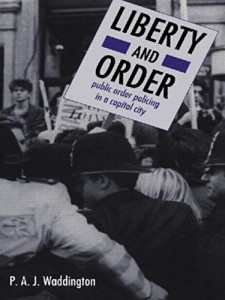 The best books on Policing Public Disorder - Liberty and Order by P A J Waddington