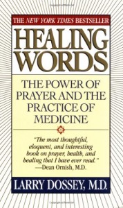 The best books on Premonitions - Healing Words by Larry Dossey