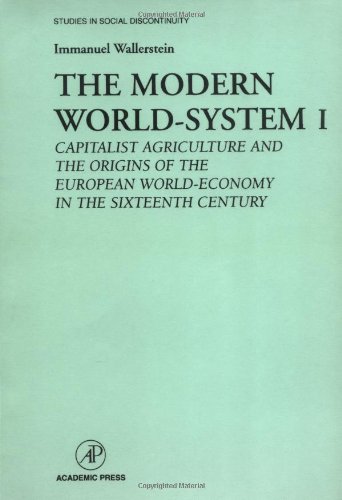 The Modern World System I by Immanuel Wallerstein