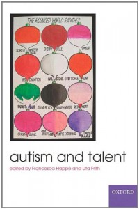 The best books on Autism - Autism and Talent by Uta Frith & Uta Frith, Francesca Happe