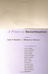 The best books on Financial Crises - A Primer on Securitization by Edited by Leon Kendall and Michael Fishman