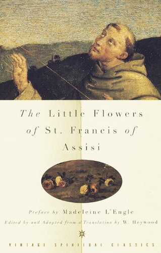 Little Flowers (Fioretti) by St Francis of Assisi