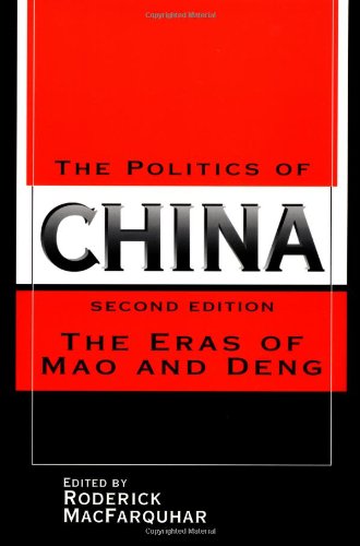 The Politics of China by Roderick MacFarquhar & Roderick MacFarquhar (ed)