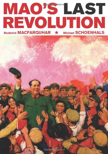 Mao's Last Revolution by Roderick MacFarquhar