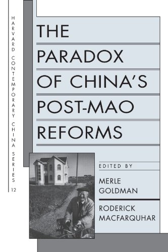 The Paradox of China’s Post-Mao Reforms by Roderick MacFarquhar