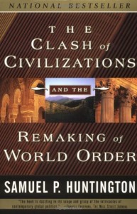 The best books on Women and Islam - The Clash of Civilizations and the Remaking of World Order by Samuel Huntington