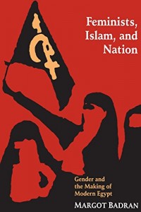 The best books on Islam and Feminism - Feminists, Islam, and Nation by Margot Badran