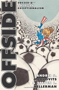 The best books on Global Sport - Offside by Andrei Markovits