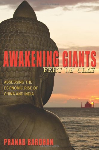 Awakening Giants, Feet of Clay by Pranab Bardhan