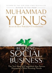 Building Social Business by Muhammad Yunus