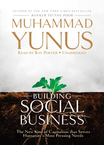 Building Social Business by Muhammad Yunus