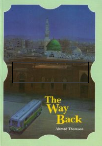 The Way Back by Ahmad Thomson