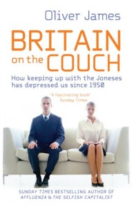 The best books on Why We Live in a Mad World - Britain On the Couch by Oliver James