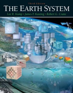 The Earth System by James Kasting & James Kasting, Lee R Kump and Robert G Crane