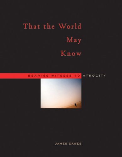 That the World May Know by James Dawes