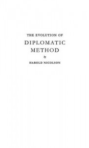 The Evolution of Diplomatic Method by Harold Nicolson