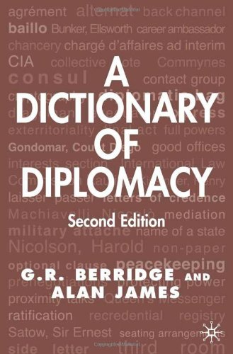 A Dictionary of Diplomacy by G R Berridge & Geoff Berridge