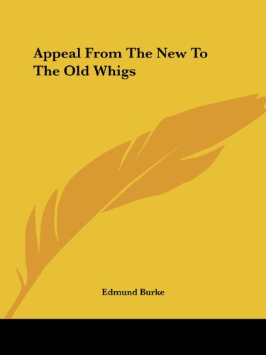 Appeal from the New to the Old Whigs by Edmund Burke