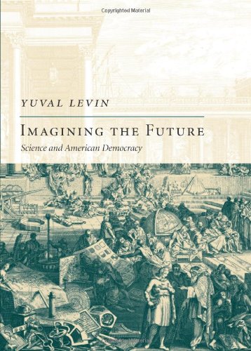 Imagining the Future by Yuval Levin