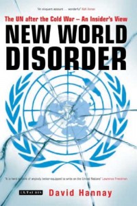 The best books on Diplomacy - New World Disorder by David Hannay