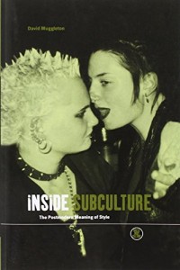 The best books on The Ethnography of Music - Inside Subculture by David Muggleton