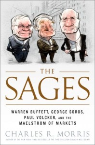 The best books on Financial Crashes - The Sages by Charles Morris