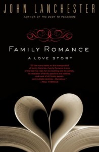 The best books on Understanding High Finance - Family Romance by John Lanchester