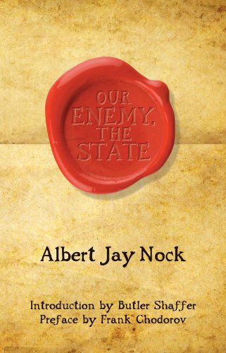 Our Enemy the State by Albert Jay Nock