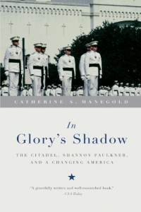 The Best Narrative Nonfiction - In Glory’s Shadow by Catherine Manegold & Catherine S Manegold
