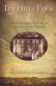 The Best Narrative Nonfiction - Ten Hills Farm by Catherine Manegold & Catherine S Manegold