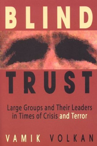 Blind Trust by Vamik Volkan