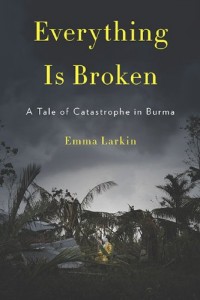 Everything is Broken by Emma Larkin