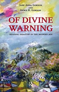 The best books on The Rise of Latin America - Of Divine Warning by Jane Anna and Lewis R Gordon